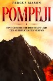 Pompeji: Eine Geschichte der Stadt und des Ausbruchs des Vesuvs (eBook, ePUB)