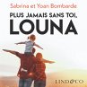 Plus jamais sans toi, Louna... - Bild 1