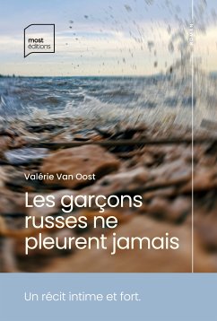 Les garçons russes ne pleurent jamais (eBook, ePUB) - Van Oost, Valérie