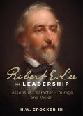 Robert E. Lee on Leadership (eBook, ePUB)