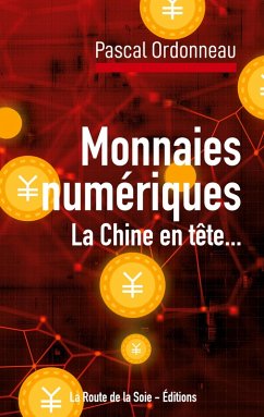 Monnaies numériques, la Chine en tête... (eBook, ePUB) - Ordonneau, Pascal