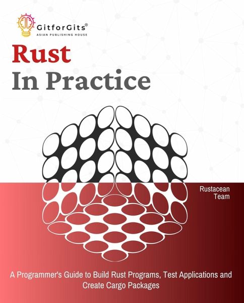 Rust In Practice (eBook, ePUB) Rust In Practice (eBook, ePUB)
