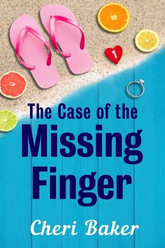 The Case of the Missing Finger (Ellie Tappet Cruise Ship Mysteries, #1) (eBook, ePUB) - Baker, Cheri