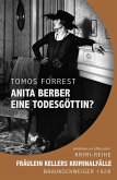 Fräulein Kellers Kriminalfälle - Anita Berber, eine Todesgöttin? (eBook, ePUB)