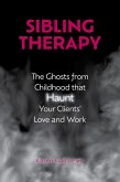 Sibling Therapy (eBook, PDF) Sibling Therapy (eBook, PDF)