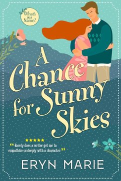 A Chance for Sunny Skies (What's in a Name?, #1) (eBook, ePUB) - Marie, Eryn