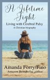 A Lifetime Fight- Living with Cerebral Palsy (eBook, ePUB)