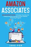Amazon Associates $20,000\month Guide To Escape Your Day Job Selling Products Through Amazon Affiliate Marketing Program (eBook, ePUB)