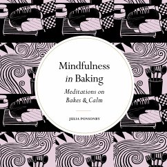 Mindfulness in Baking (eBook, ePUB) - Ponsonby, Julia