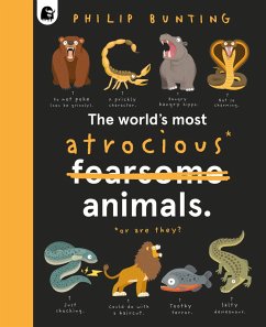 The World's Most Atrocious Animals (eBook, PDF) - Bunting, Philip