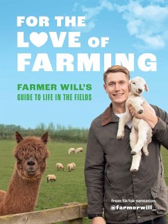 For the Love of Farming (eBook, ePUB) - Will, Farmer