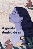 A Garota Dentro de Si (eBook, ePUB)