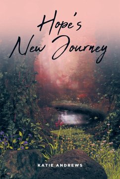 Hope's New Journey (eBook, ePUB) - Andrews, Katie