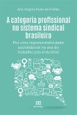 A categoria profissional no sistema sindical brasileiro (eBook, ePUB)