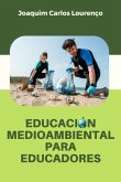 Educación medioambiental para educadores (eBook, ePUB)