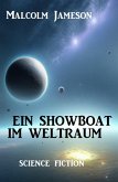 Ein Showboat im Weltraum: Science Fiction (eBook, ePUB)