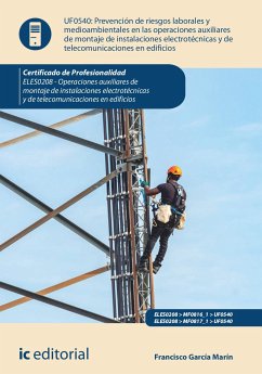 Prevención de riesgos laborales y medioambientales en las operaciones de montaje de instalaciones electrotécnicas y de telecomunicaciones en edificios. ELES0208 (eBook, ePUB) - García Marín, Francisco