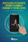 Psicologia do esporte, desenvolvimento humano e tecnologias (eBook, ePUB)