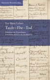 Taufe - Ehe - Tod (eBook, PDF)