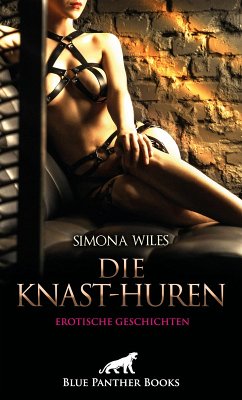 Die Knast-Huren   Erotische Geschichten (eBook, ePUB) - Wiles, Simona
