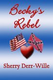 Becky's Rebel (The Becky Series, #1) (eBook, ePUB)