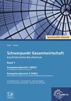 Schwerpunkt Gesamtwirtschaft Kaufmännische Berufsschule - Bayer, Ulrich;Ossola, Lea Maria