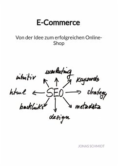 E-Commerce - Von der Idee zum erfolgreichen Online-Shop - Schmidt, Jonas