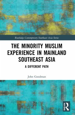 The Minority Muslim Experience in Mainland Southeast Asia - Goodman, John