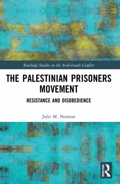 The Palestinian Prisoners Movement - Norman, Julie M. (Concordia University, Canada)
