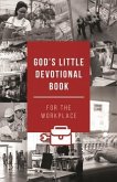 God's Little Devotional Book for the Workplace (eBook, ePUB) God's Little Devotional Book for the Workplace (eBook, ePUB)