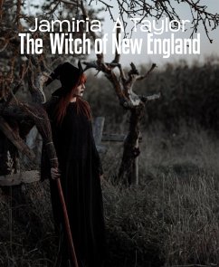 The Witch of New England (eBook, ePUB) - Taylor, Jamiria A