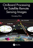 On-Board Processing for Satellite Remote Sensing Images (eBook, ePUB)