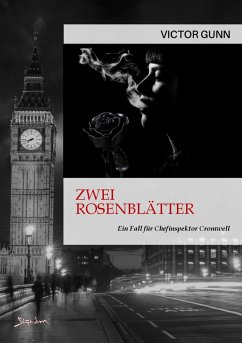 ZWEI ROSENBLÄTTER - EIN FALL FÜR CHEFINSPEKTOR CROMWELL (eBook, ePUB) - Gunn, Victor
