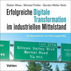 Erfolgreiche Digitale Transformation im industriellen Mittelstand - Wess, Stefan;Finkler, Michael;Müller-Seitz, Gordon