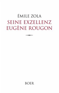 Seine Exzellenz Eugène Rougon - Zola, Émile