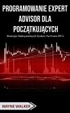 Programowanie Expert Advisor dla Poczatkujacych (eBook, ePUB)