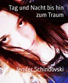 Tag und Nacht bis hin zum Traum (eBook, ePUB)