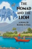 The Nomad and the Lion (eBook, ePUB) The Nomad and the Lion (eBook, ePUB)