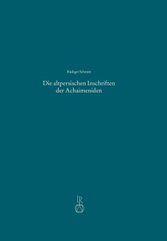 Die altpersischen Inschriften der Achaimeniden - Schmitt, Rüdiger