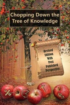 Chopping Down the Tree of Knowledge (eBook, ePUB) - Harmon, C. L.