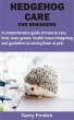 HEDGEHOG CARE FOR BEGINNERS (eBook,... - Bild 1