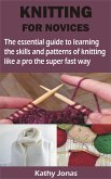 KNITTING FOR NOVICES (eBook, ePUB)