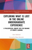 Exploring What is Lost in the Online Undergraduate Experience (eBook, PDF)