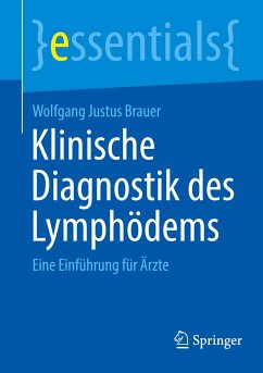 Klinische Diagnostik des Lymphödems - Brauer, Wolfgang Justus