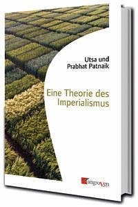 Eine Theorie des Imperialismus - PatnaiK, U.; Patnaik, Prabhat