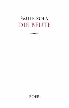 Die Beute - Zola, Émile