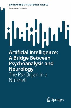 Artificial Intelligence: A Bridge Between Psychoanalysis and Neurology - Dietrich, Dietmar