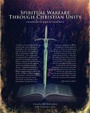 Spiritual Warfare Through Christian Unity (eBook, ePUB) Spiritual Warfare Through Christian Unity (eBook, ePUB)
