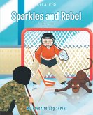 Sparkles and Rebel (eBook, ePUB) Sparkles and Rebel (eBook, ePUB)