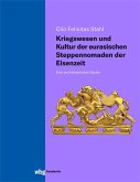 Kriegswesen und Kultur der eurasischen Steppennomaden der Eisenzeit (eBook, PDF)